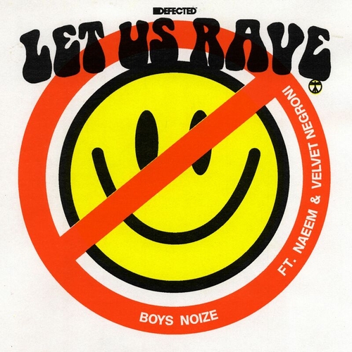 Boys Noize, Naeem, Velvet Negroni - Let Us Rave - Extended Mix [DFTD656D3] FLAC